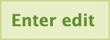 "Enter edit" Button