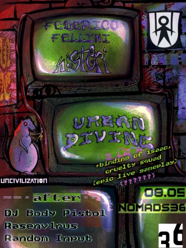DJ Body Pistol, Federico Fellini, histeri, Rasenv1rus, Urban Divine & Random Input @ NØMADS-36