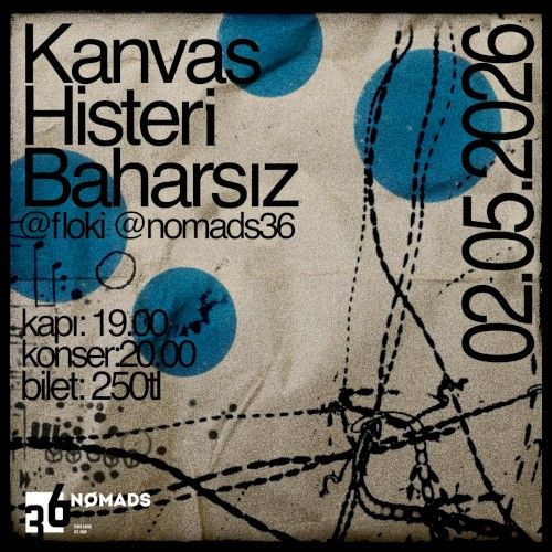 Kanvas, baharsız & histeri at NØMADS-36