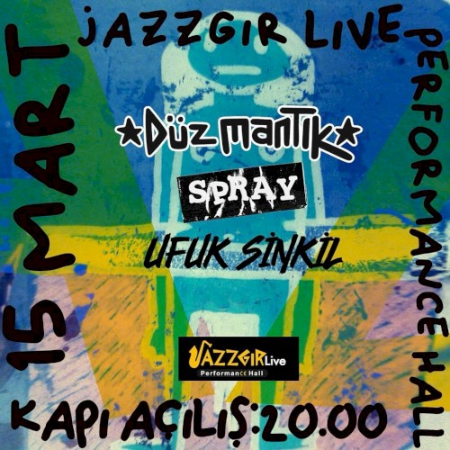 Düz Mantık, SPRAY & Ufuk Sinkil @ Jazzgır Live Performance Hall
